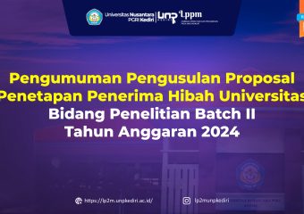 Pengumuman Pengusulan Proposal Penetapan Penerima Hibah Universitas Bidang Penelitian Batch IITahun Anggaran 2024